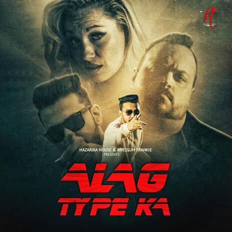 Alag Type Ka | Boomplay Music