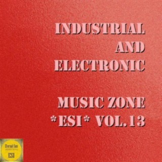 Industrial And Electronic - Music Zone ESI, Vol. 13