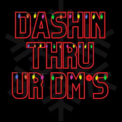 Dashin' Thru Ur DM's ft. Gnarly | Boomplay Music