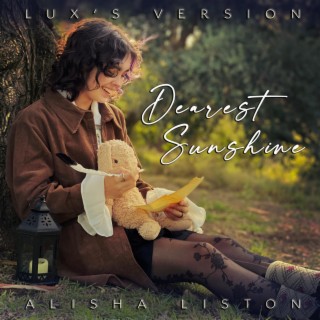 Dearest Sunshine (Lux's Version) lyrics | Boomplay Music