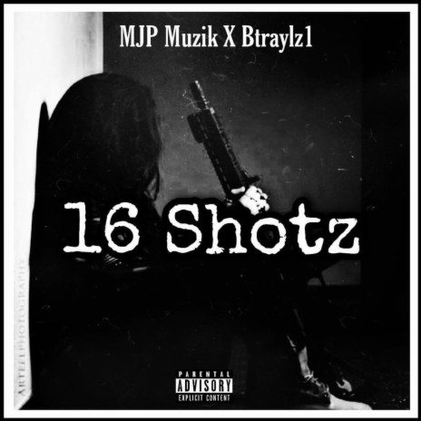 16 Shotz ft. Btraylz 1 | Boomplay Music