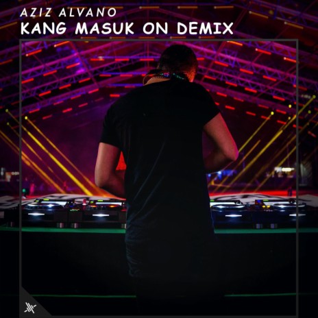 Kang Masuk On Demix | Boomplay Music