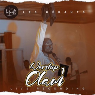 Worship Olam (Live recording_Les Hérauts)