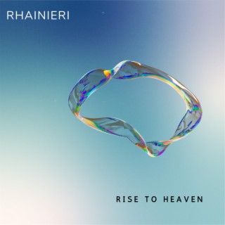 Rise to Heaven
