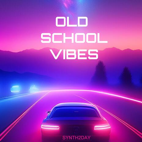 OLD SCHOOL VIBES | Boomplay Music