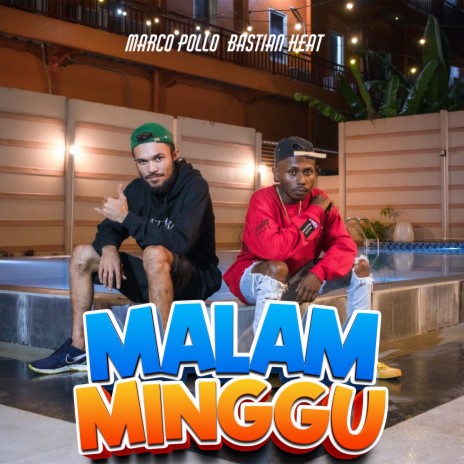 Malam Minggu ft. Bastian Heat | Boomplay Music