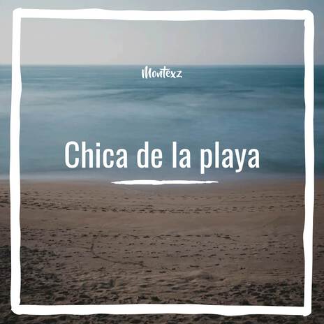 Chica de la playa | Boomplay Music