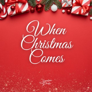 When Christmas Comes lyrics | Boomplay Music