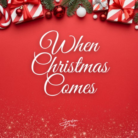 When Christmas Comes | Boomplay Music