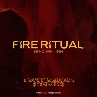 Fire Ritual (Tonny Serra Remix)