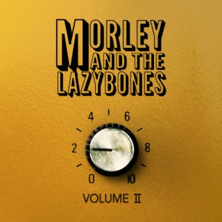 Morley and the Lazy Bones