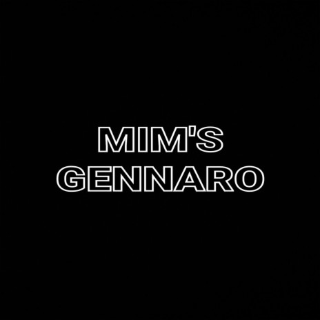 MIM'S GENNARO | Boomplay Music