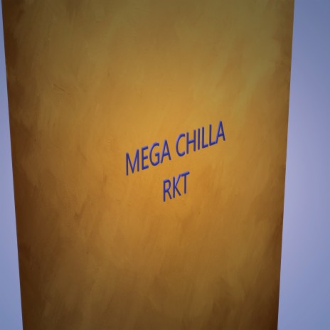 Mega Chilla Rkt