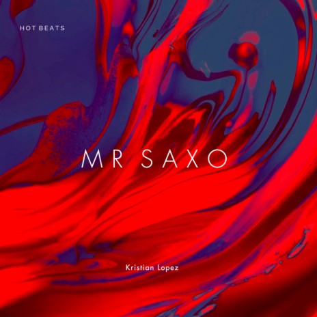 Mr Saxo | Boomplay Music