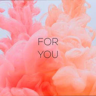 FOR YOU lyrics | Boomplay Music