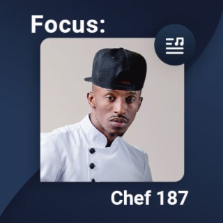 Focus: Chef 187 | Boomplay Music