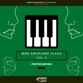 MNR Amapiano Flava Vol.3 (Festive Edition) [Compiled By Reezo Deep]