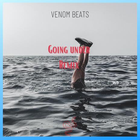 Going Under (Remix) | Boomplay Music