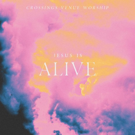 Jesus Is Alive (Live) [feat. Jason White & Josh Edington] | Boomplay Music