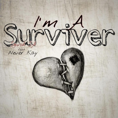 I'm a survivor ft. Sgivoh SA | Boomplay Music