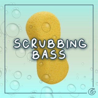 Scrubbing Bass