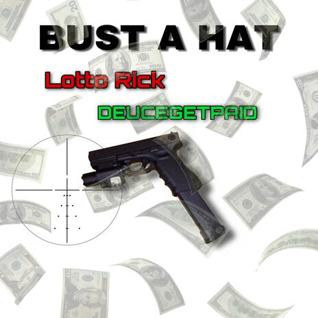 Bust A Hat ft. DeuceGetPaid | Boomplay Music