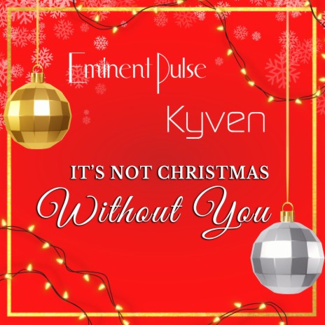 It's Not Christmas Without You ft. Eminent Pulse | Boomplay Music