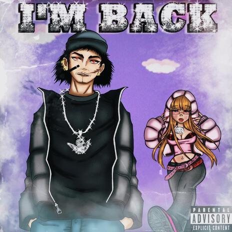 I'm Back | Boomplay Music