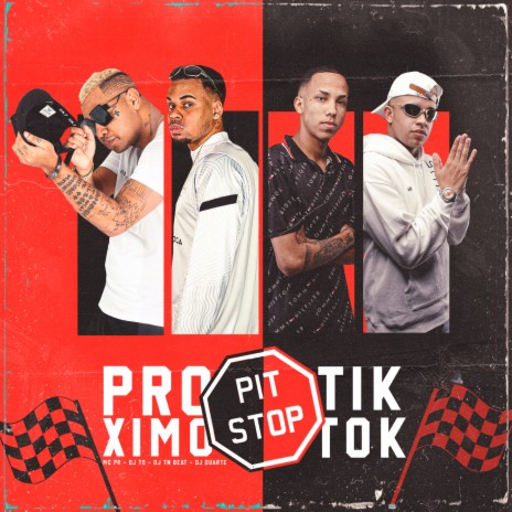 Próximo Pit Stop Tik Tok ft. DJ TS, MC PR & DJ DUARTE | Boomplay Music
