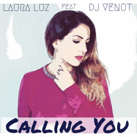 Calling You ft. Dj Venot | Boomplay Music