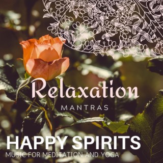 Happy Spirits - Music for Meditation and Yoga