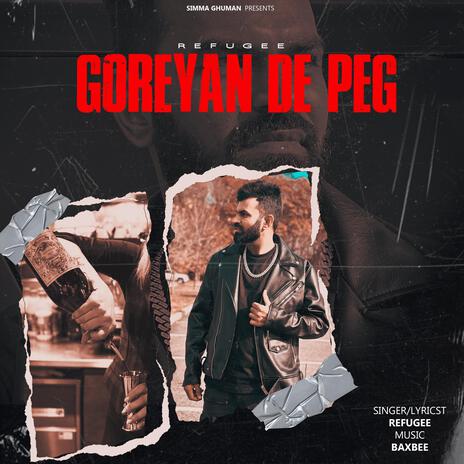 Goreyan De Peg | Boomplay Music