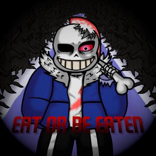 Eat Or Be Eaten