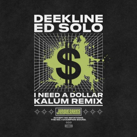 I Need A Dollar (Kalum Remix) ft. Ed Solo & Kalum