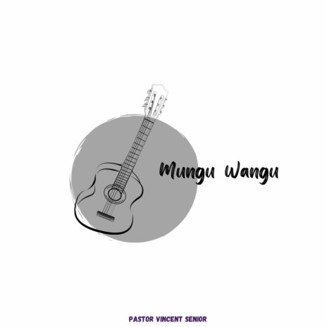 MUNGU WANGU  | Boomplay Music