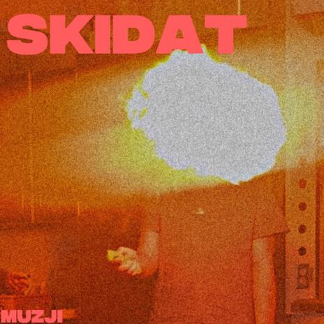 Skidat | Boomplay Music