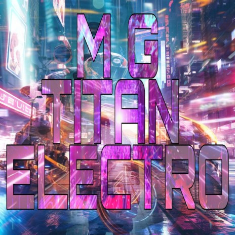 M G TITAN ELECTRO | Boomplay Music