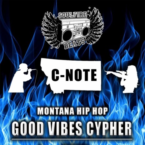 Good Vibes Cypher #1 ft. C-Note