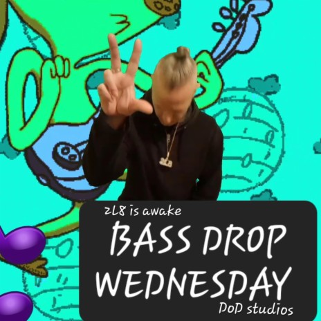 Bass drop wednesday | Boomplay Music