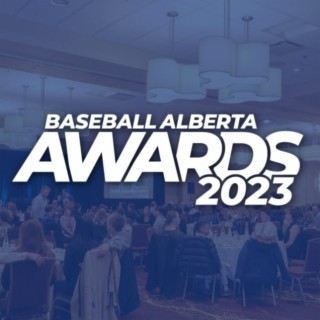 Episode 255: 2023 Baseball Alberta Awards