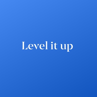 Level it up