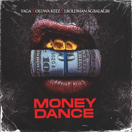 Money Dance ft. Oluwa keez & Lboldman Agbalagbi | Boomplay Music