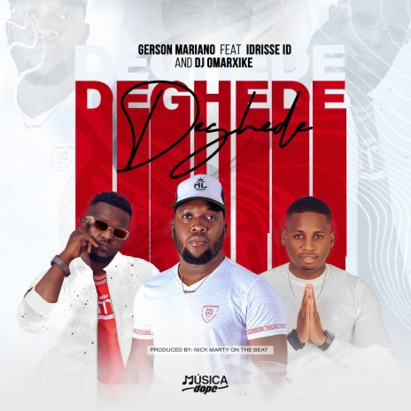 Deghede ft. Idrisse ID & DJ Omar Xike | Boomplay Music