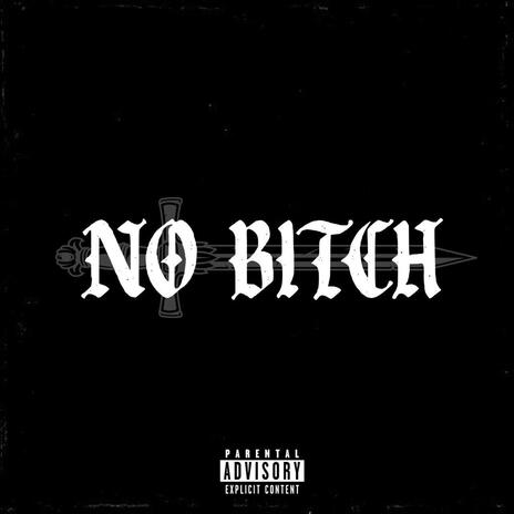 No Bitch ft. Biggrojo | Boomplay Music