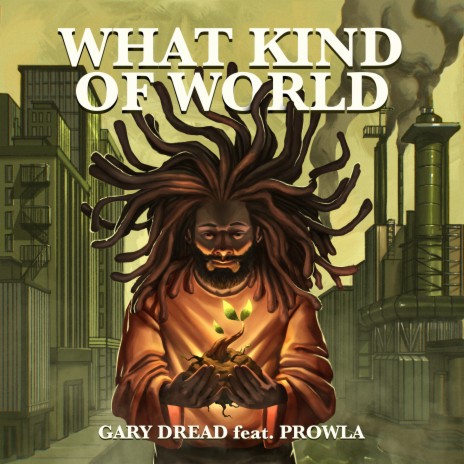 What Kind Of World ft. Prowla | Boomplay Music