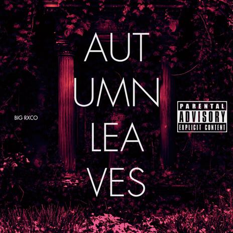 Autumn leaves | Boomplay Music