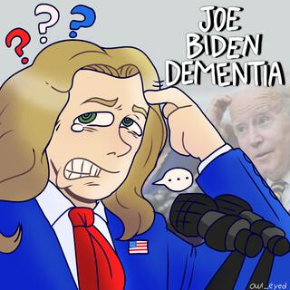 JOE BIDEN DEMENTIA