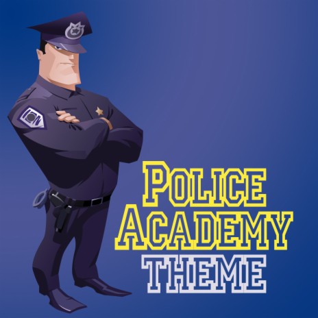 Main Theme (From "Police Academy") | Boomplay Music