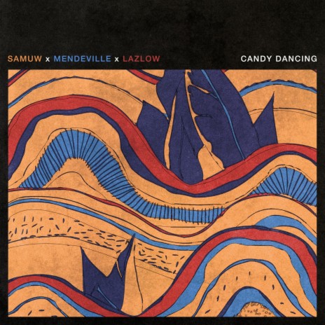 Candy Dancing ft. Mendeville & Lazlow