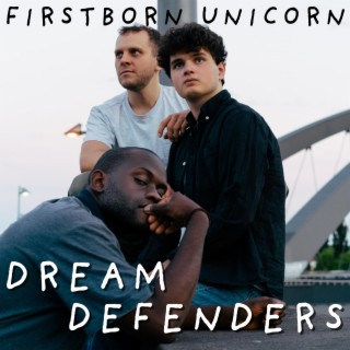 Dream Defenders lyrics | Boomplay Music